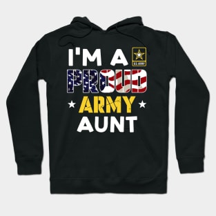 I'm a Proud Army AUNT USA American Flag Family Solider Hoodie